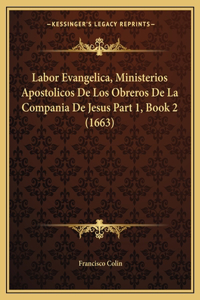 Labor Evangelica, Ministerios Apostolicos De Los Obreros De La Compania De Jesus Part 1, Book 2 (1663)