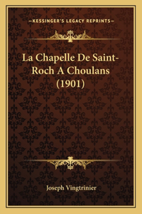 Chapelle De Saint-Roch A Choulans (1901)