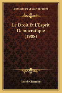 Le Droit Et L'Esprit Democratique (1908)
