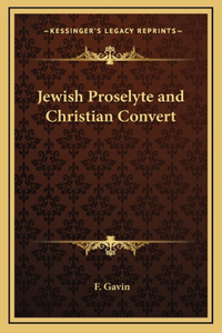 Jewish Proselyte and Christian Convert