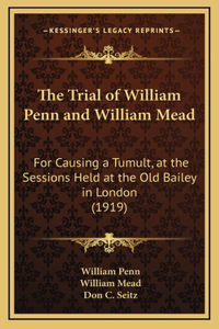 Trial of William Penn and William Mead
