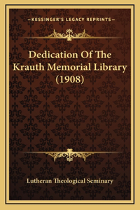 Dedication Of The Krauth Memorial Library (1908)