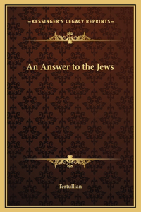 Answer to the Jews