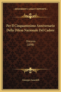 Per Il Cinquantesimo Anniversario Della Difesa Nazionale Del Cadore