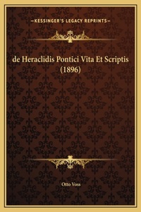 de Heraclidis Pontici Vita Et Scriptis (1896)