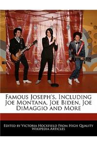 Famous Joseph's, Including Joe Montana, Joe Biden, Joe Dimaggio and More