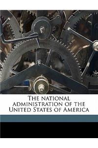 The National Administration of the United States of America