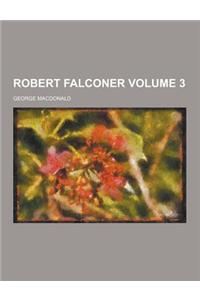 Robert Falconer Volume 3