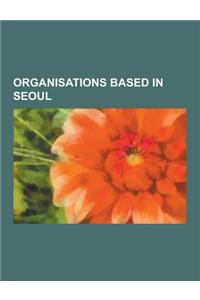 Organisations Based in Seoul