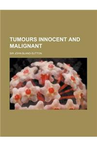 Tumours Innocent and Malignant