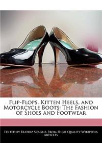Flip-Flops, Kitten Heels, and Motorcycle Boots