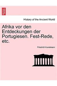 Afrika VOR Den Entdeckungen Der Portugiesen. Fest-Rede, Etc.