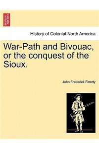 War-Path and Bivouac, or the conquest of the Sioux.