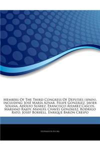 Articles on Members of the Third Congress of Deputies (Spain), Including: Jos Mar a Aznar, Felipe Gonz Lez, Javier Solana, Adolfo Su Rez, Francisco Lv