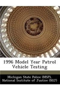 1996 Model Year Patrol Vehicle Testing