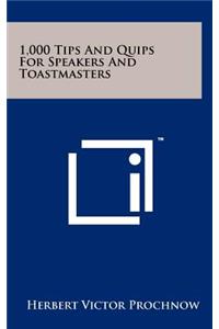 1,000 Tips And Quips For Speakers And Toastmasters