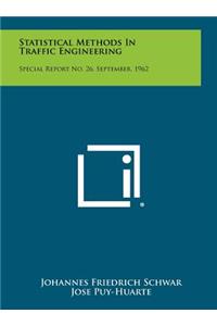 Statistical Methods In Traffic Engineering