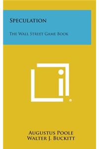 Speculation: The Wall Street Game Book