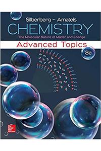 Chemistry: The Molecular Nature of Matter and Change with Advanced Topics