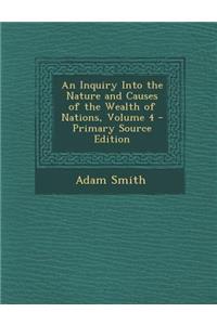Inquiry Into the Nature and Causes of the Wealth of Nations, Volume 4