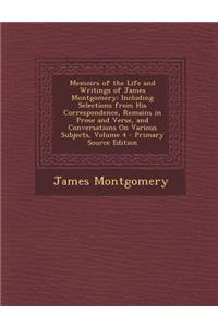 Memoirs of the Life and Writings of James Montgomery