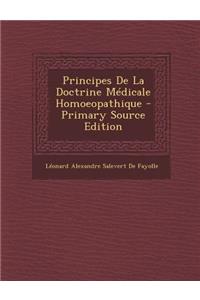 Principes de La Doctrine Medicale Homoeopathique - Primary Source Edition