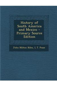 History of South America and Mexico