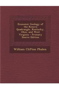 Economic Geology of the Kenova Quadrangle, Kentucky, Ohio, and West Virginia