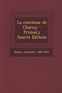 La Comtesse de Charny - Primary Source Edition