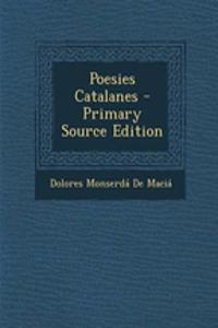 Poesies Catalanes - Primary Source Edition