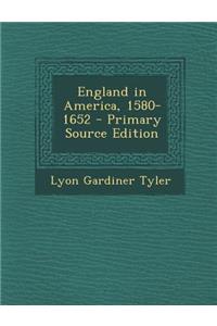England in America, 1580-1652