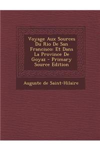 Voyage Aux Sources Du Rio De San Francisco