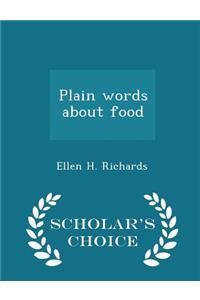 Plain Words about Food - Scholar's Choice Edition
