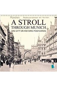 Stroll Through Munich - The City on Historic Postcards 2017