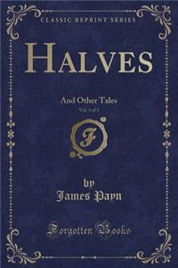 Halves, Vol. 3 of 3