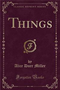 Things (Classic Reprint)