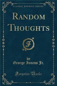 Random Thoughts (Classic Reprint)