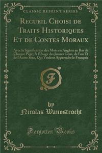 Recueil Choisi de Traits Historiques Et de Contes Moraux
