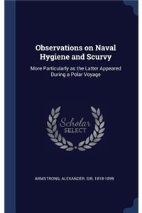 Observations on Naval Hygiene and Scurvy