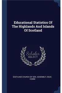 Educational Statistics Of The Highlands And Islands Of Scotland