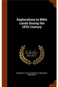 Explorations in Bible Lands During the 19Th Century