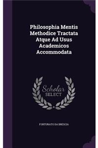 Philosophia Mentis Methodice Tractata Atque Ad Usus Academicos Accommodata