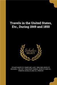 Travels in the United States, Etc., During 1849 and 1850