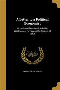 A Letter to a Political Economist