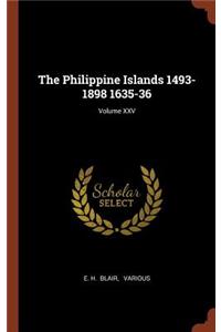 The Philippine Islands 1493-1898 1635-36; Volume XXV