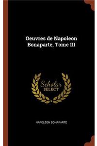 Oeuvres de Napoleon Bonaparte, Tome III