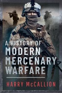 History of Modern Mercenary Warfare