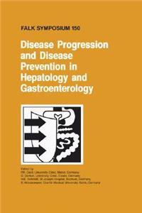 Disease Progression and Disease Prevention in Hepatology and Gastroenterology