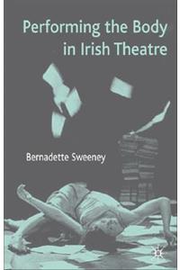 Performing the Body in Irish Theatre