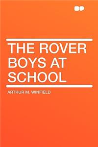 The Rover Boys at School